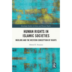 Human Rights in Islamic Societies: Muslims and the Western Conception of Rights