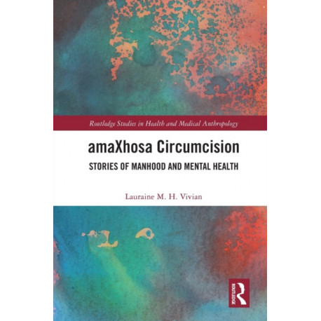 amaXhosa Circumcision: Stories of Manhood and Mental Health