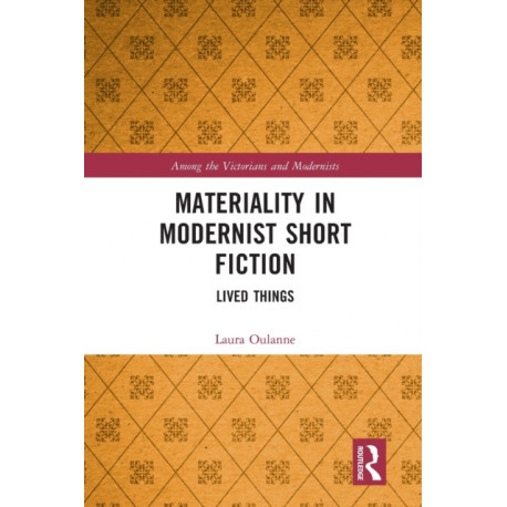 Materiality in Modernist Short Fiction: Lived Things