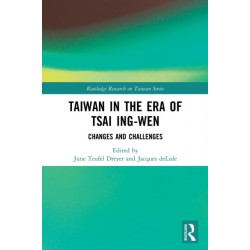 Taiwan in the Era of Tsai Ing-wen: Changes and Challenges