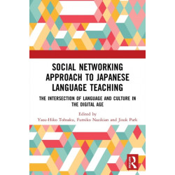 Social Networking Approach to Japanese Language Teaching: The Intersection of Language and Culture in the Digital Age