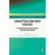Conceptualizing Mass Violence: Representations, Recollections, and Reinterpretations