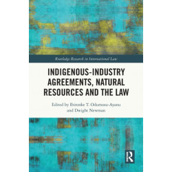 Indigenous-Industry Agreements, Natural Resources and the Law