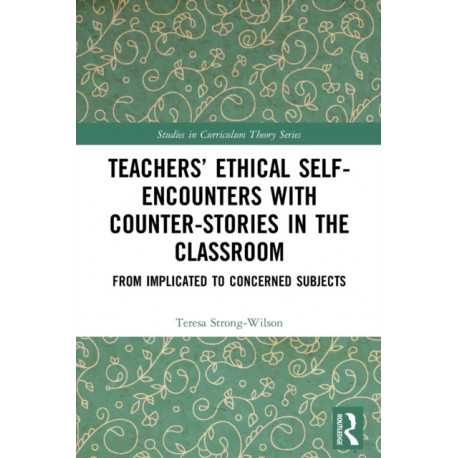 Teachers’ Ethical Self-Encounters with Counter-Stories in the Classroom: From Implicated to Concerned Subjects