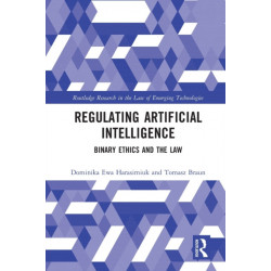 Regulating Artificial Intelligence: Binary Ethics and the Law