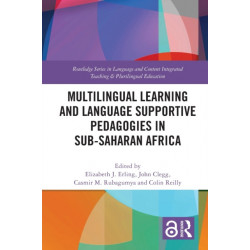 Multilingual Learning and Language Supportive Pedagogies in Sub-Saharan Africa