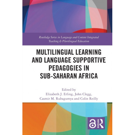 Multilingual Learning and Language Supportive Pedagogies in Sub-Saharan Africa