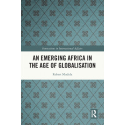 An Emerging Africa in the Age of Globalisation
