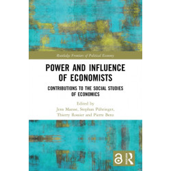Power and Influence of Economists: Contributions to the Social Studies of Economics