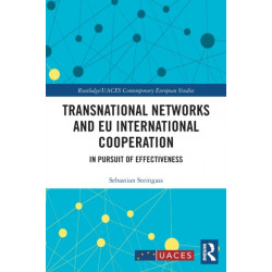 Transnational Networks and EU International Cooperation: In Pursuit of Effectiveness