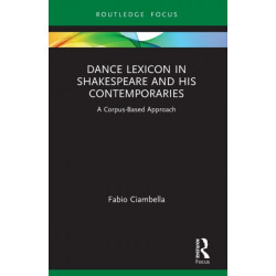 Dance Lexicon in Shakespeare and His Contemporaries: A Corpus Based Approach