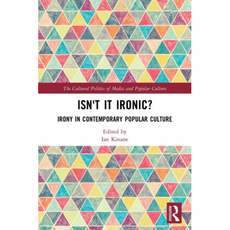 Isn't it Ironic?: Irony in Contemporary Popular Culture