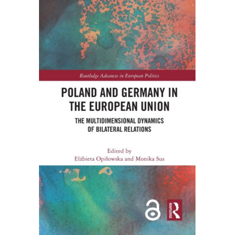 Poland and Germany in the European Union: The Multidimensional Dynamics of Bilateral Relations