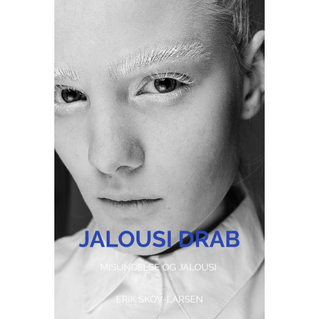 Jalousi Drab: Misundelse og Jalousi