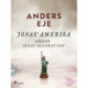 Jonas' Amerika sådant Jonas skildrat det