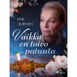 Vaikka en toivo paluuta