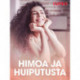 Himoa ja huiputusta – eroottinen novelli