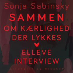 Sammen. Om kærlighed der lykkes. Elleve interview