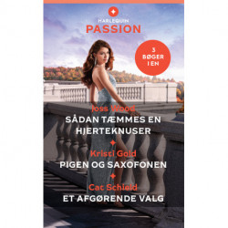 Sådan tæmmes en hjerteknuser  / Pigen og saxofonen / Et afgørende valg