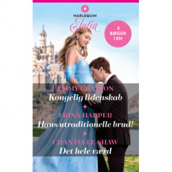 Kongelig lidenskab / Hans utraditionelle brud! / Det hele værd