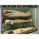 Mumier og Moselig
