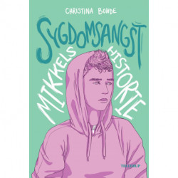 Angst -2: Sygdomsangst: Mikkels historie