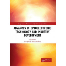 Advances in Optoelectronic Technology and Industry Development: Proceedings of the 12th International Symposium on Photonics and Optoelectronics (SOPO 2019), August 17-19, 2019, Xi'an, China