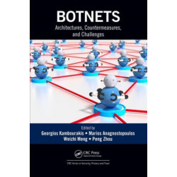 Botnets: Architectures, Countermeasures, and Challenges