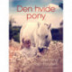 Den hvide pony