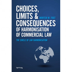 Choices, Limits and Consequences of Harmonisation of Commercial Law: The Circle of Law Harmonisation