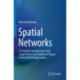 Spatial Networks: A Complete Introduction: From Graph Theory and Statistical Physics to Real-World Applications