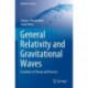 General Relativity and Gravitational Waves: Essentials of Theory and Practice