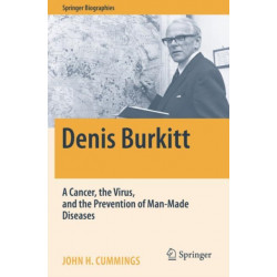 Denis Burkitt: A Cancer, the Virus, and the Prevention of Man-Made Diseases