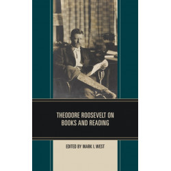 Theodore Roosevelt on Books and Reading