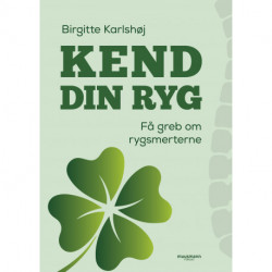 Kend din ryg: Få greb om rygsmerterne