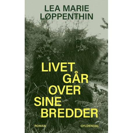 Livet går over sine bredder