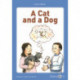 A Cat and a Dog