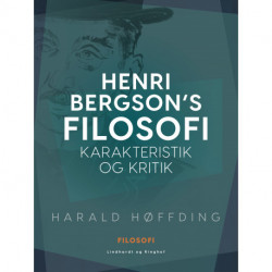 Henri Bergson's filosofi - Karakteristik og kritik