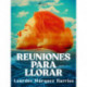 Reuniones para llorar