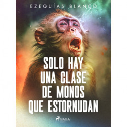 Solo hay una clase de monos que estornudan