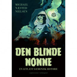 Den blinde nonne: En letlæst dæmonisk historie