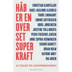 Håb er en overset superkraft: 12 taler til konfirmanden