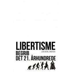 Libertisme: Begrib det 21. århundrede