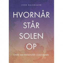 Hvornår står solen op over ME-patienter i Danmark?