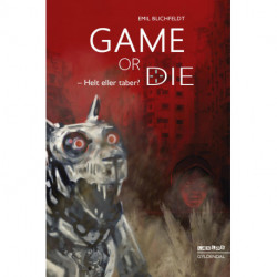 Game or die. Helt eller taber?