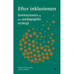 Efter inklusionen: Institutionen og den pædagogiske strategi