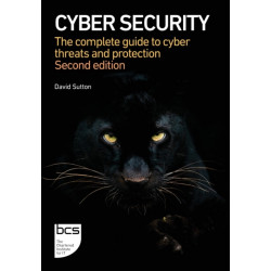 Cyber Security: The complete guide to cyber threats and protection