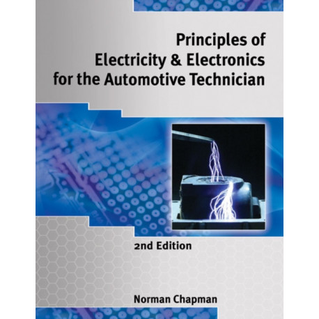 Principles of Electricity & Electronics for the Automotive Technician