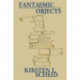 Fantasmic Objects: Art and Sociality from Lebanon, 1920-1950