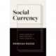 Social Currency: Paying Attention to What Everyone is Paying Attention to